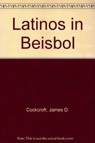 Latinos in Beisbol (Hispanic Experience in the Americas)