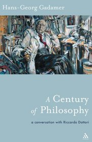 A Century of Philosophy: Hans -Georg Gadamer in Conversation With Riccardo Dottori