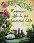 Reference Guide for Essential Oils Tenth Edition, October 2006
