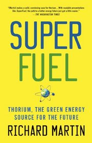 SuperFuel: Thorium, the Green Energy Source for the Future (Macsci)