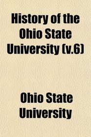 History of the Ohio State University (v.6)