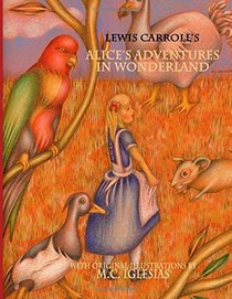 Alice's Adventures in Wonderland: With Original Illustrations by M.C. Iglesias (Classic Fairy Tales) (Volume 1)