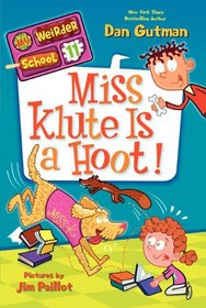 Miss Klute Is a Hoot! (My Weirder School, Bk 11)