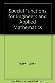 Special Functions for Engineers and Applied Mathematics