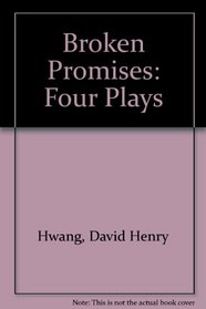 Broken Promises: Four Plays