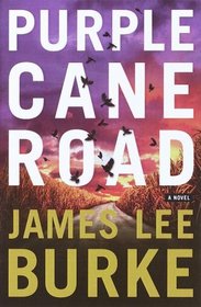 Purple Cane Road (Davd Robicheaux, Bk 11)