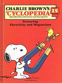 Charlie Brown's 'Cyclopedia Vol. 15: Featuring Electricity and Magetism