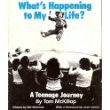 What's Happening to My Life?: A Teenage Journey