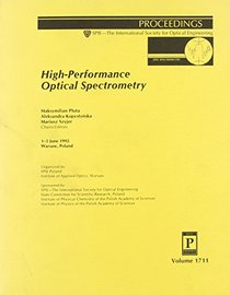 High-Performance Optical Spectrometry (Spie P, Volume 1711)