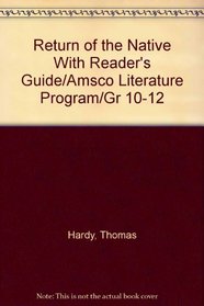 Return of the Native With Reader's Guide/Amsco Literature Program/Gr 10-12
