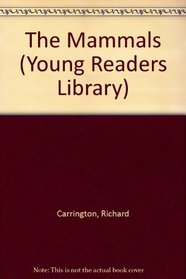 The Mammals (Young Readers Library)