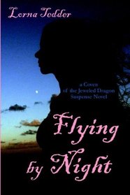 Flying by Night (Coven of the Jeweled Dragon, Bk 1)