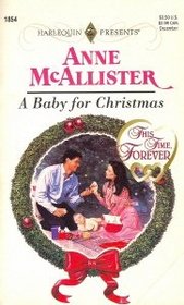A Baby for Christmas (This Time, Forever) (Harlequin Presents, No 1854)
