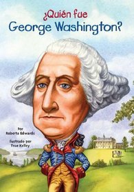 Quien fue George Washington? (Who Was...?) (Spanish Edition)