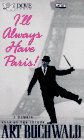 I'll Always Have Paris!: A Memoir