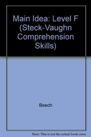Main Idea: Level F (Steck-Vaughn Comprehension Skills)
