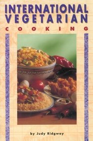 International Vegetarian Cooking (Vegetarian Cooking Series)