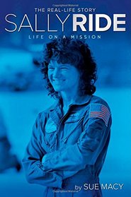 Sally Ride: Life on a Mission (A Real-Life Story)