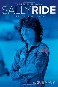 Sally Ride: Life on a Mission (A Real-Life Story)