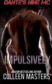 Impulsively (Dante's Nine MC) (Volume 3)