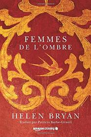 Femmes de l'ombre (French Edition)