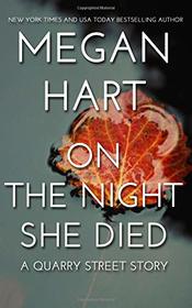 On the Night She Died: A Quarry Street Story (Quarry Road) (Volume 3)