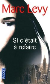 SI C'Etait a Refaire (French Edition)