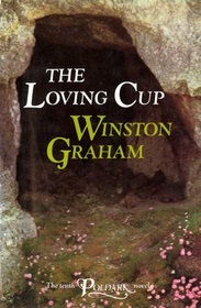 The Loving Cup (Poldark, Bk 10)