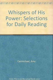 Whispers of His Power: Selections for Daily Reading