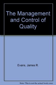 The Management and Control of Quality