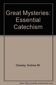 Great Mysteries: Essential Catechism