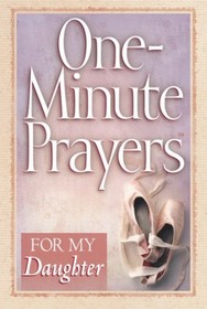 One-Minute Prayers for My Daughter (One-Minute Prayers)