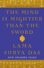 The Mind Is Mightier Than the Sword: Enlightening the Mind, Opening the Heart