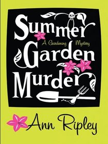 Summer Garden Murder (Gardening Mystery, Bk 9) (Large Print)