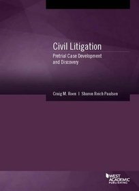 Civil Litigation: Pretrial Case Development and Discovery (Coursebook)
