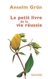 Petit livre de la vie réussie (French Edition)