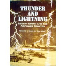Thunder and Lightning: Desert Storm and the Airpower Debates