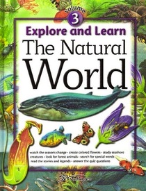 Explore and Learn The Natural World Vol.3