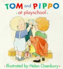 Tom and Pippo at Playschool (Tom and Pippo)