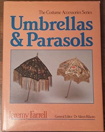 Umbrellas and Parasols (Costume Accessories Series)