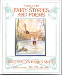 Phoebe's Book of Fairy Stories and Poems: vol 2