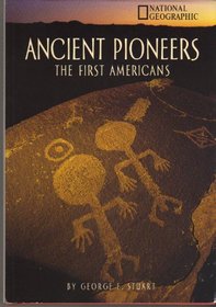 Ancient Pioneers: The First Americans