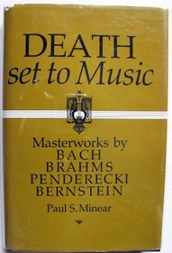 Death Set to Music: Masterworks by Bach, Brahms, Penderecki and Bernstein