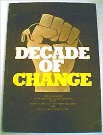 Decade of change: Papers presented at the Society's fourteenth annual conference, 1978 : student revolution or reform, 1968-78 a decade of change? (SRHE occasional papers)