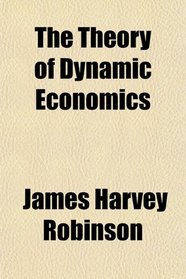 The Theory of Dynamic Economics