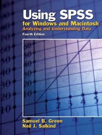 Marketing Research: An Applied Approach, Updated: AND Using SPSS for Windows and Macintosh, Analyzing and Understanding Data