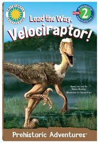 Lead the Way Velociraptor! (Read & Discover) (Prehistoric Pals)