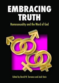 Embracing Truth: Homosexuality and the Word of God