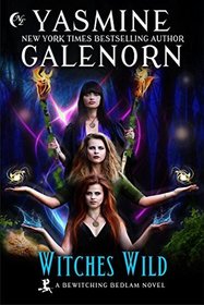 Witches Wild (Bewitching Bedlam, Bk 4)