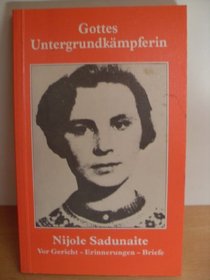 Gottes Untergrundkampferin: Vor Gericht, Erinnerungen, Briefe (German Edition)